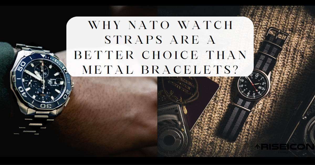 Why NATO Watch Straps Are a Better Choice than Metal Bracelets